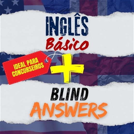 Blind Answers + Inglês Básico para Concursos Públicos